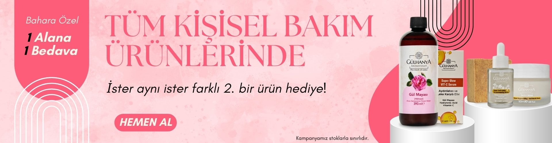Gülhanyada Kişisel bakım kategorisinde 1 alana 1 bedava.